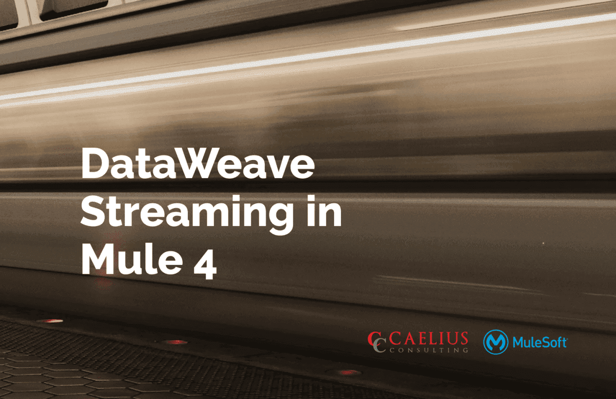 DataWeave Streaming in Mule 4